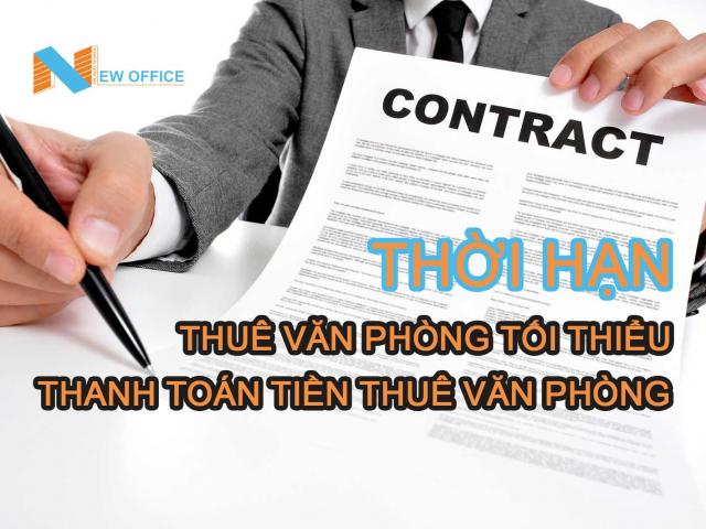 Thời hạn tối thiểu thuê văn phòng và thanh toán thuê văn phòng